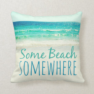 Some Beach Somewhere Ocean Pillow