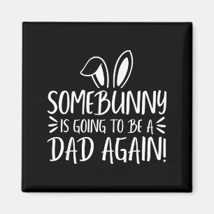Some bunny dad easter 2nd pregnancy announcement magnet