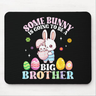 Some Bunny Is Going To Be A Big Brother Easter Day Mouse Pad