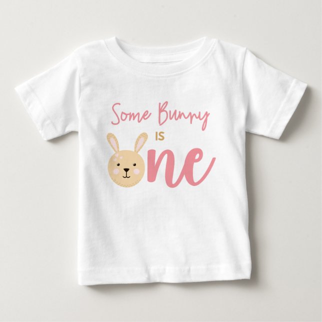 Some Bunny is ONE 1st Birthday Rabbit Easter  Baby T-Shirt (Front)