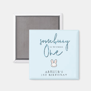 Some Bunny is turning One 1st Birthday Celebration Magnet
