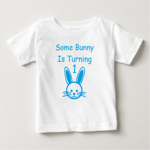 Some Bunny Is Turning One Birthday Baby T-Shirt