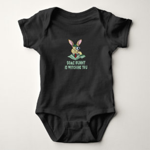 Some Bunny is watching you Easter Bunny Baby Bodysuit