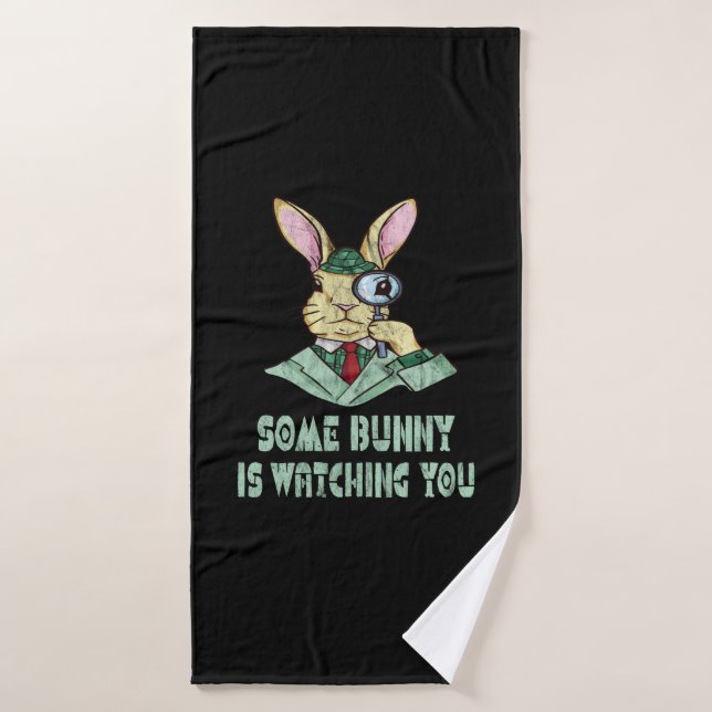 Some Bunny is watching you Easter Bunny Bath Towel (Bath Towel)