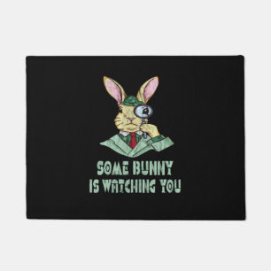 Some Bunny is watching you Easter Bunny Doormat