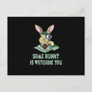Some Bunny is watching you Easter Bunny Postcard