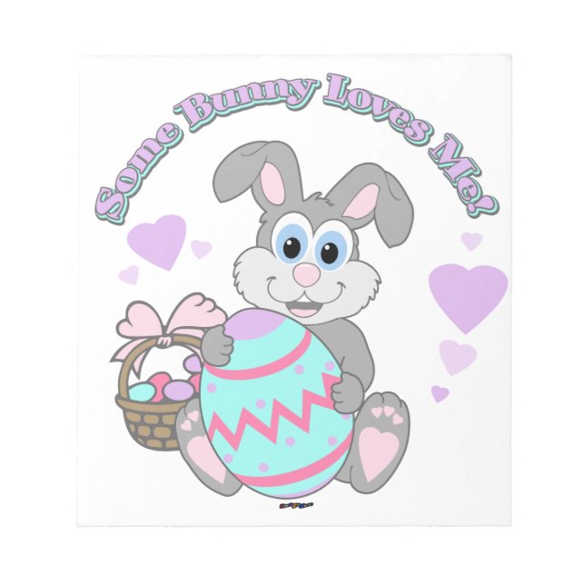 Some Bunny Loves Me! Easter Bunny Notepad (Front)