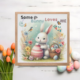 Some Bunny Loves Me Floral Easter Eggs Basket Cute Poster