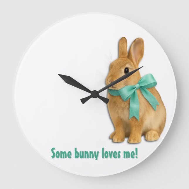 Some bunny loves me!  large clock (Front)