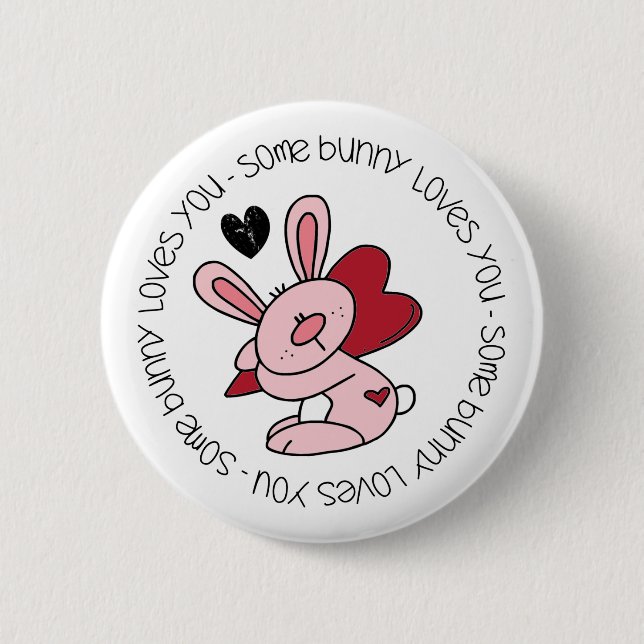 Some Bunny Loves You 6 Cm Round Badge (Front)