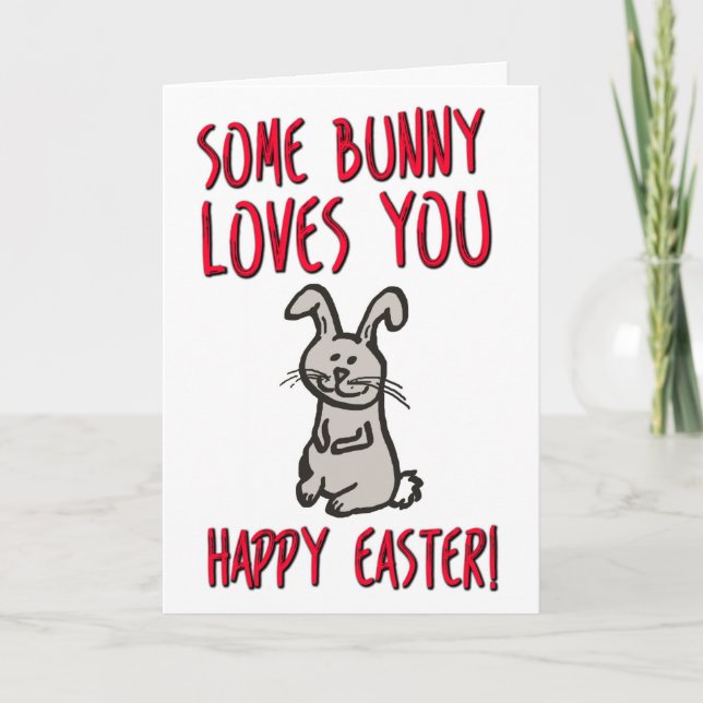 Some Bunny Loves You, Funny Easter Card (Front)