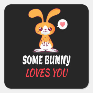 Some Bunny Loves You In Partnership Square Sticker