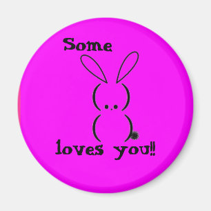 Some Bunny Loves You Magnet