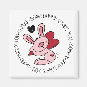 Some Bunny Loves You Magnet