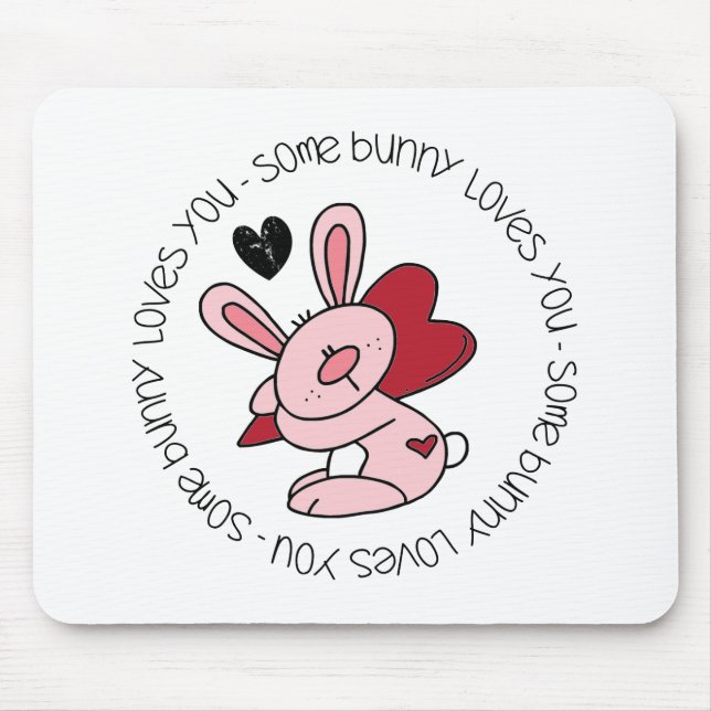 Some Bunny Loves You Mouse Pad (Front)