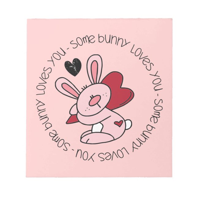 Some Bunny Loves You Notepad (Front)