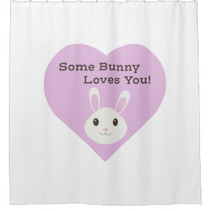 Some Bunny Loves You Shower Curtain