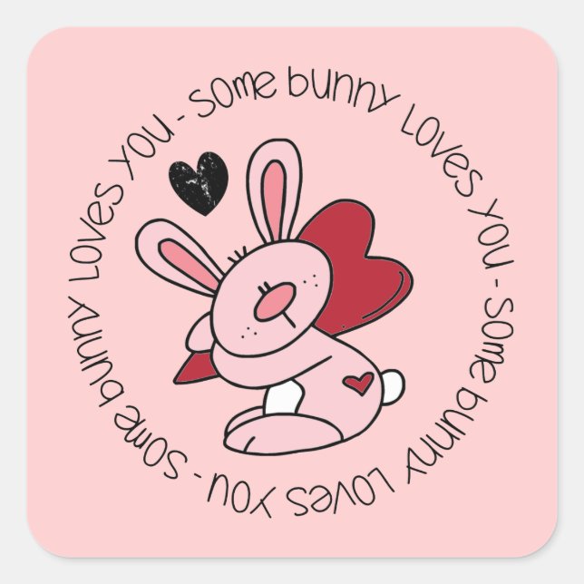 Some Bunny Loves You Square Sticker (Front)