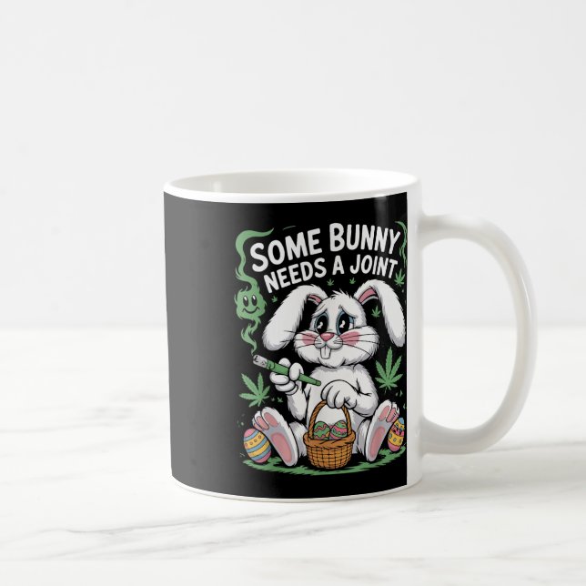 Some Bunny Needs A Joint Funny Stoner Easter Men W Coffee Mug (Right)
