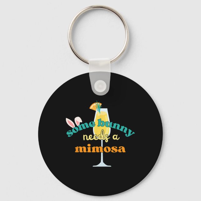 Some Bunny Needs A Mimosa Funny Men Women Easter B Key Ring (Front)