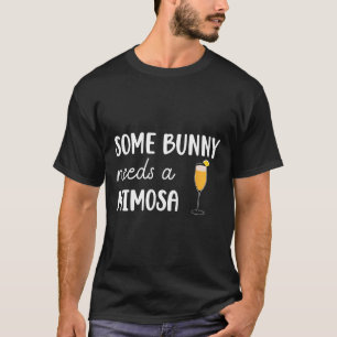 Some Bunny Needs A Mimosa Funny Men Women Easter  T-Shirt