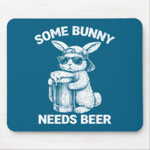 Some bunny needs beer funny easter bunny humour mouse pad