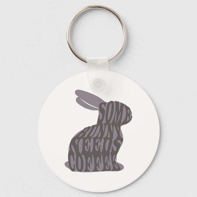 Some Bunny Needs Coffee Easter Bunny Coffee Lover  Key Ring (Front)