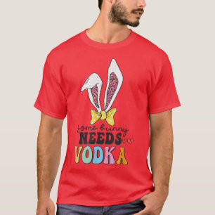 Some Bunny Needs Vodka Easter Bunny For Mens Women T-Shirt