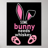 Some Bunny Needs Whiskey