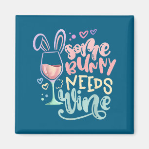 Some bunny needs wine funny easter drinking humour magnet