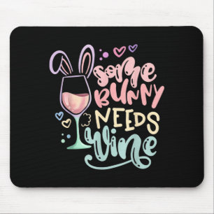 Some bunny needs wine funny easter drinking humour mouse pad