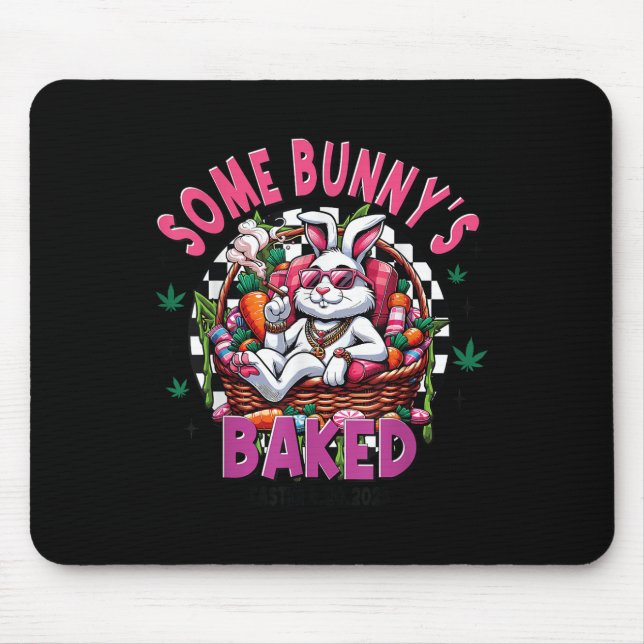 Some Bunnys Baked Happy Easter Funny Bunny  Mouse Pad (Front)