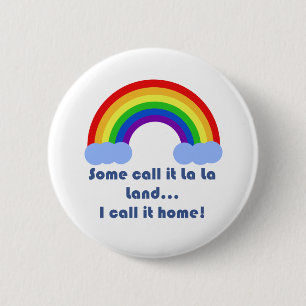 Some Call it La La Land Button
