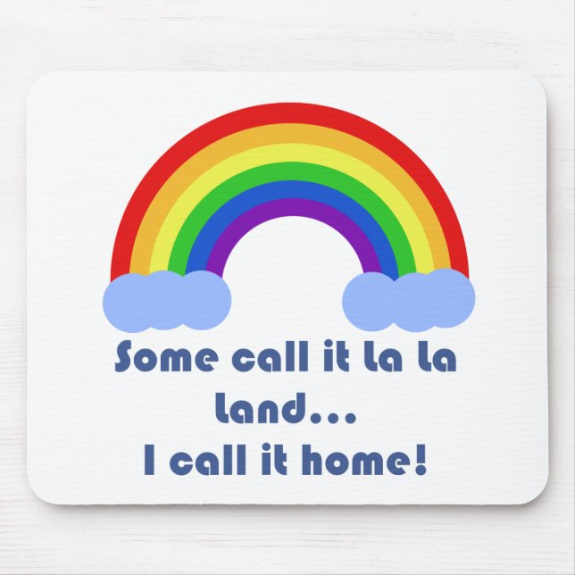 Some Call it La La Land Mousepad (Front)