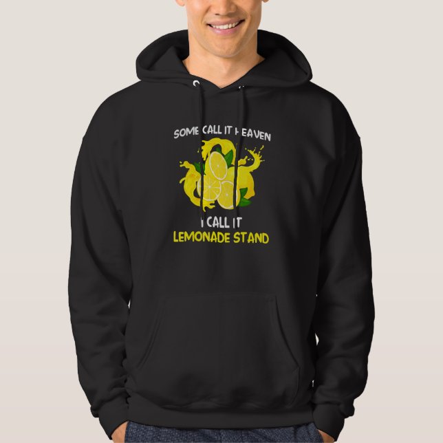 some call it lemonade stand lemonade drinker lemon hoodie (Front)