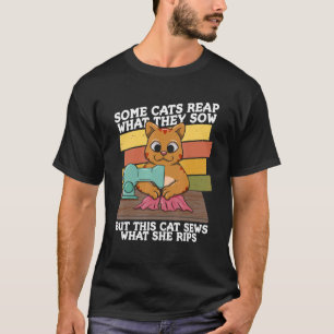 Some Cats Reap What They Sow Animal Kitty Kitten S T-Shirt