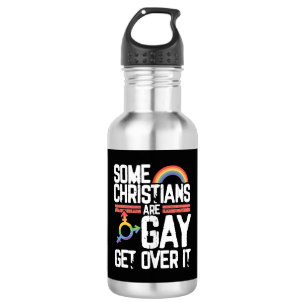  Some Christians Are Gay Get Over It 532 Ml Water Bottle