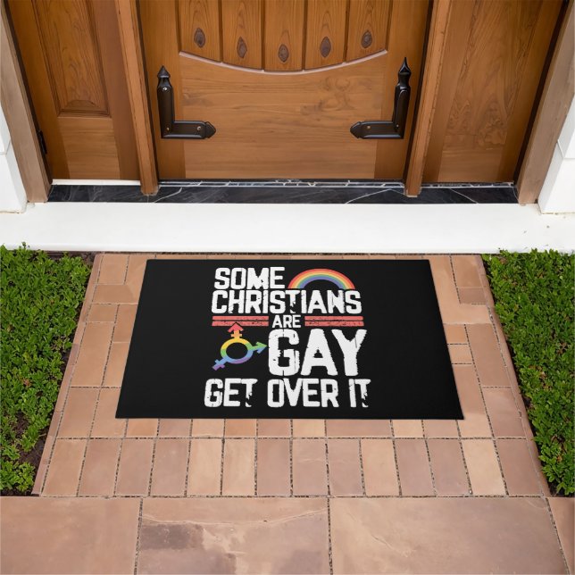  Some Christians Are Gay Get Over It Doormat (Outdoor)