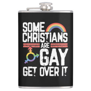 Some Christians Are Gay Get Over It Hip Flask