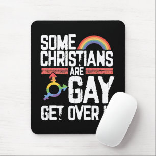Some Christians Are Gay Get Over It Mouse Pad