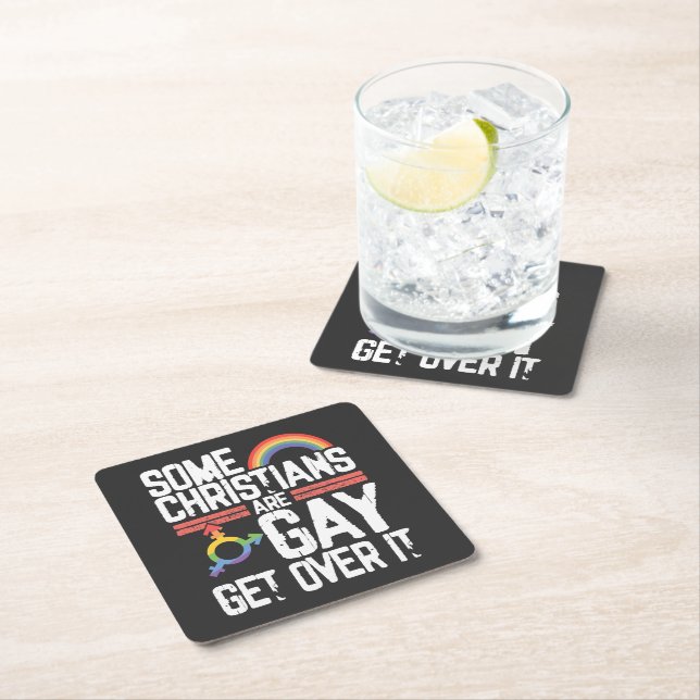  Some Christians Are Gay Get Over It Square Paper Coaster (Insitu)