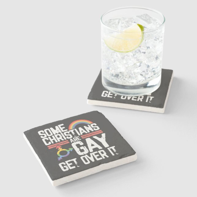  Some Christians Are Gay Get Over It Stone Coaster (Side)