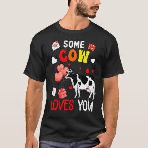 Some Cow Loves You Valentine's Day Famer Rancher T-Shirt