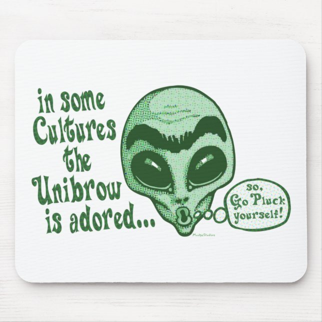 Some Cultures Adore Unibrow Mouse Pad (Front)