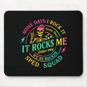 Some Days I Rock It Somedays It Rocks Me Special S Mouse Pad