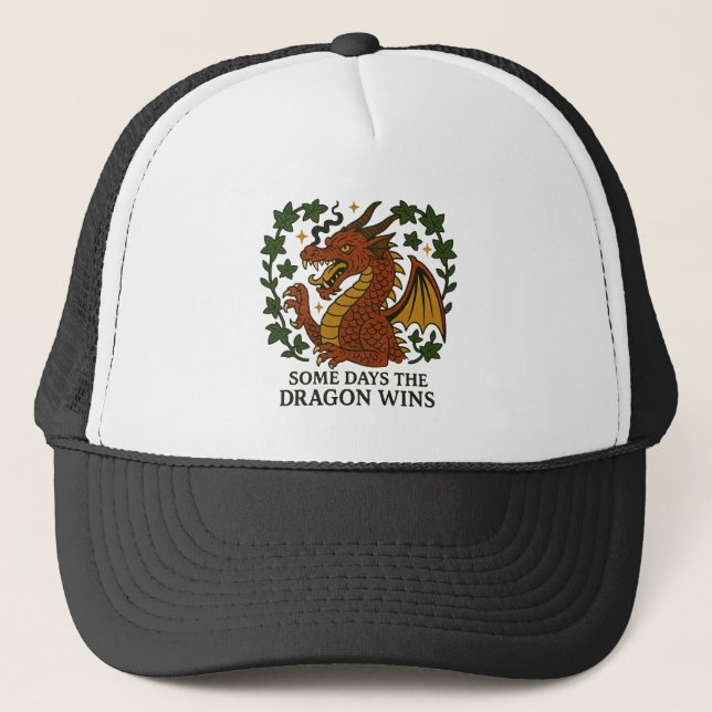 Some days the Dragon Wins                          Trucker Hat (Front)