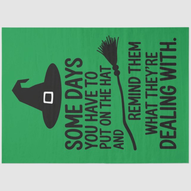 Some Days You Have To Put On The Hat Halloween Tissue Paper (Front)