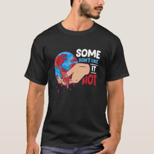 Some Don't Like It Environmental Protection Global T-Shirt