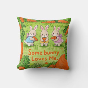 Some Easter Bunny Loves Me  Cushion