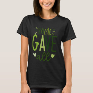 Some Gave All Veterans Day T-Shirt